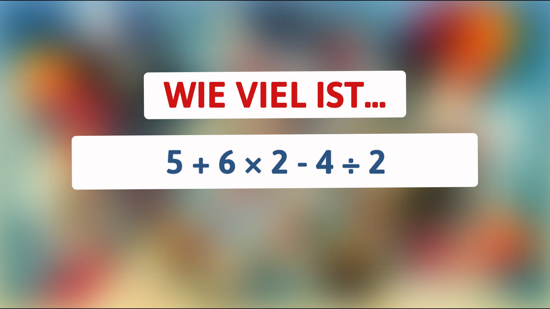 Nur für Genies: Lösen Sie dieses mathematische Rätsel und testen Sie Ihr Können!"